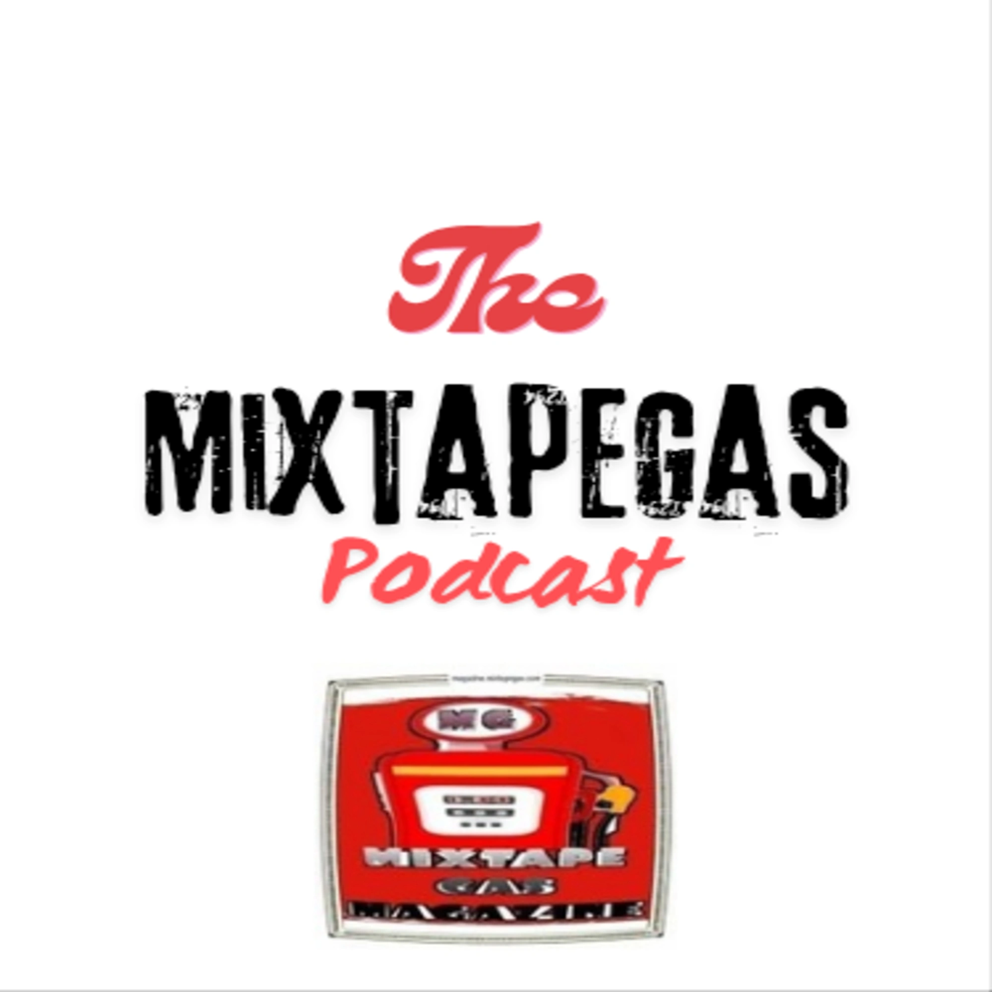 The Mixtapegas Podcast